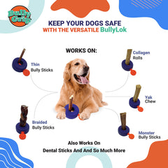 Bully Lok non-toxic rubber provides durable, chew-friendly safety.