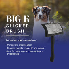 Big K Slicker Brush undercoat deshedding action removes loose fur efficiently.