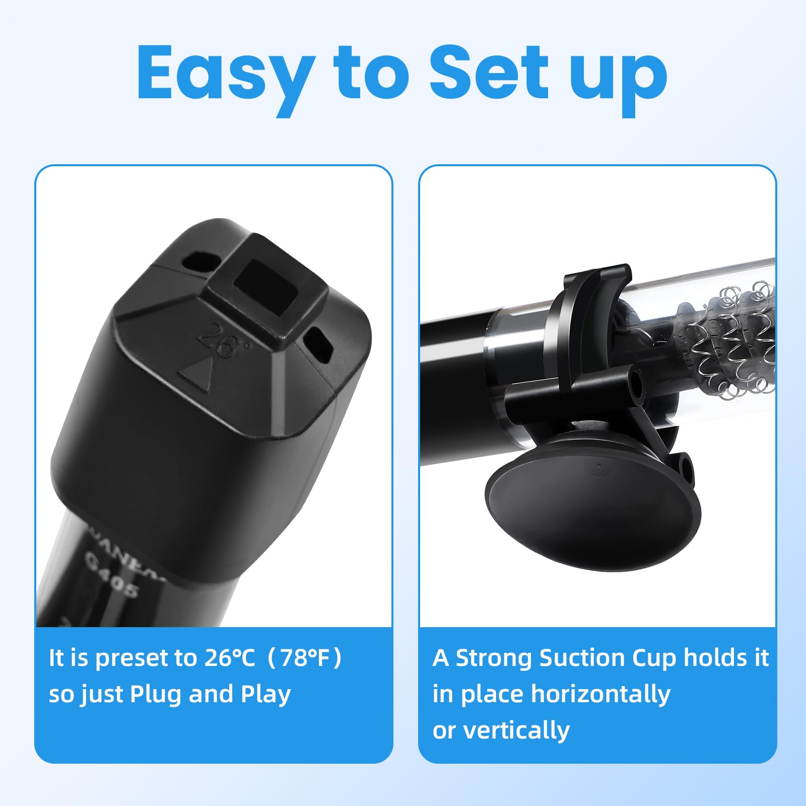 AQUANEAT suction cup included helps secure heater.