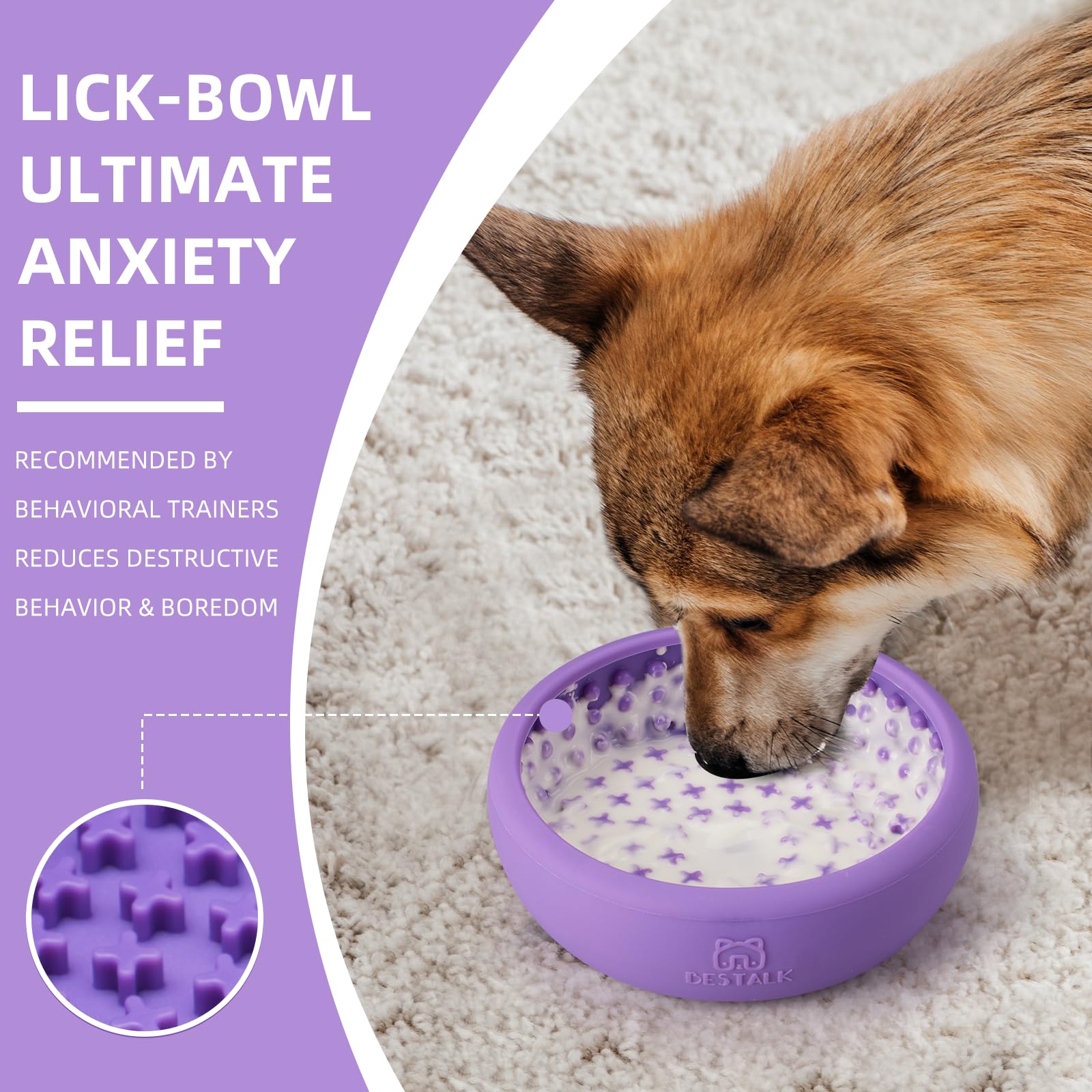 Bestalk anti-slip base keeps bowl secure during busy licking sessions.