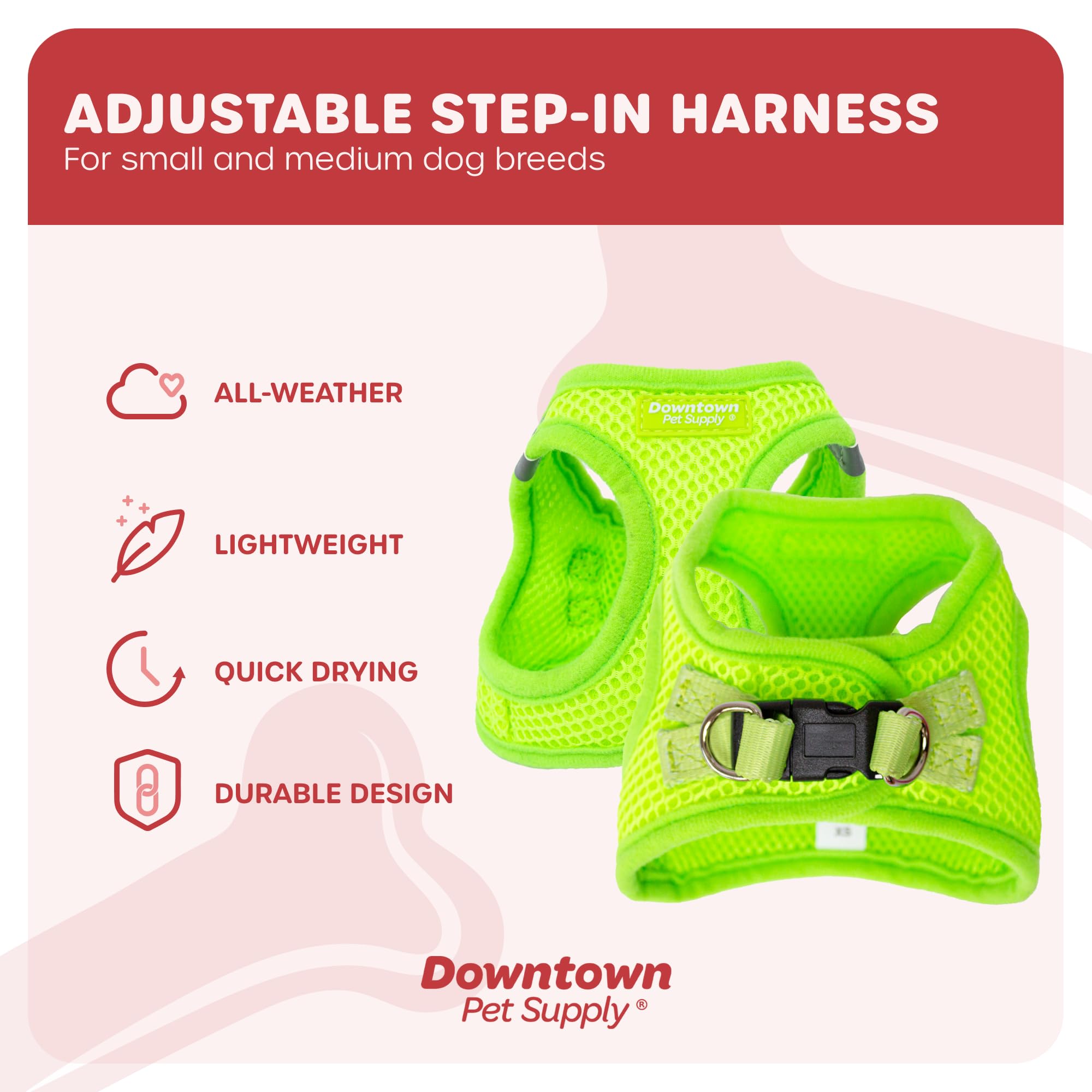 Downtown Pet Supply Step-in harness adjustment straps enable customized, snug comfort.