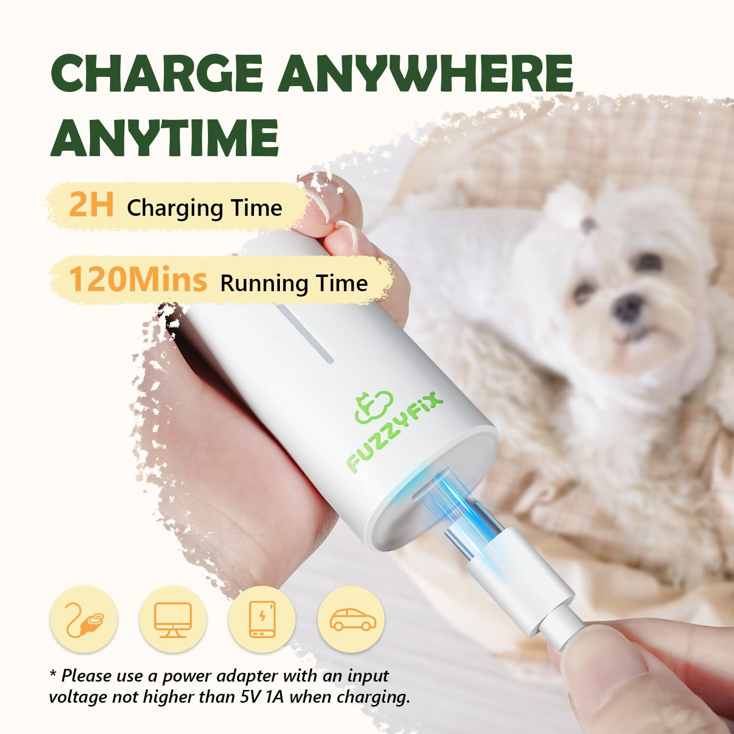 FuzzyFix USB charging keeps the groomer ready with up to two hours of use