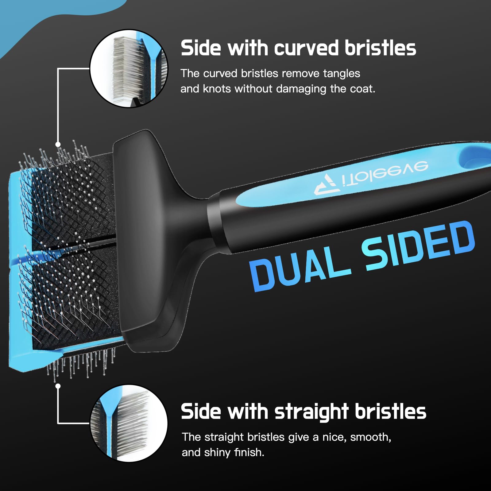 iToleeve curved bristles penetrate fur for safe de-matting.