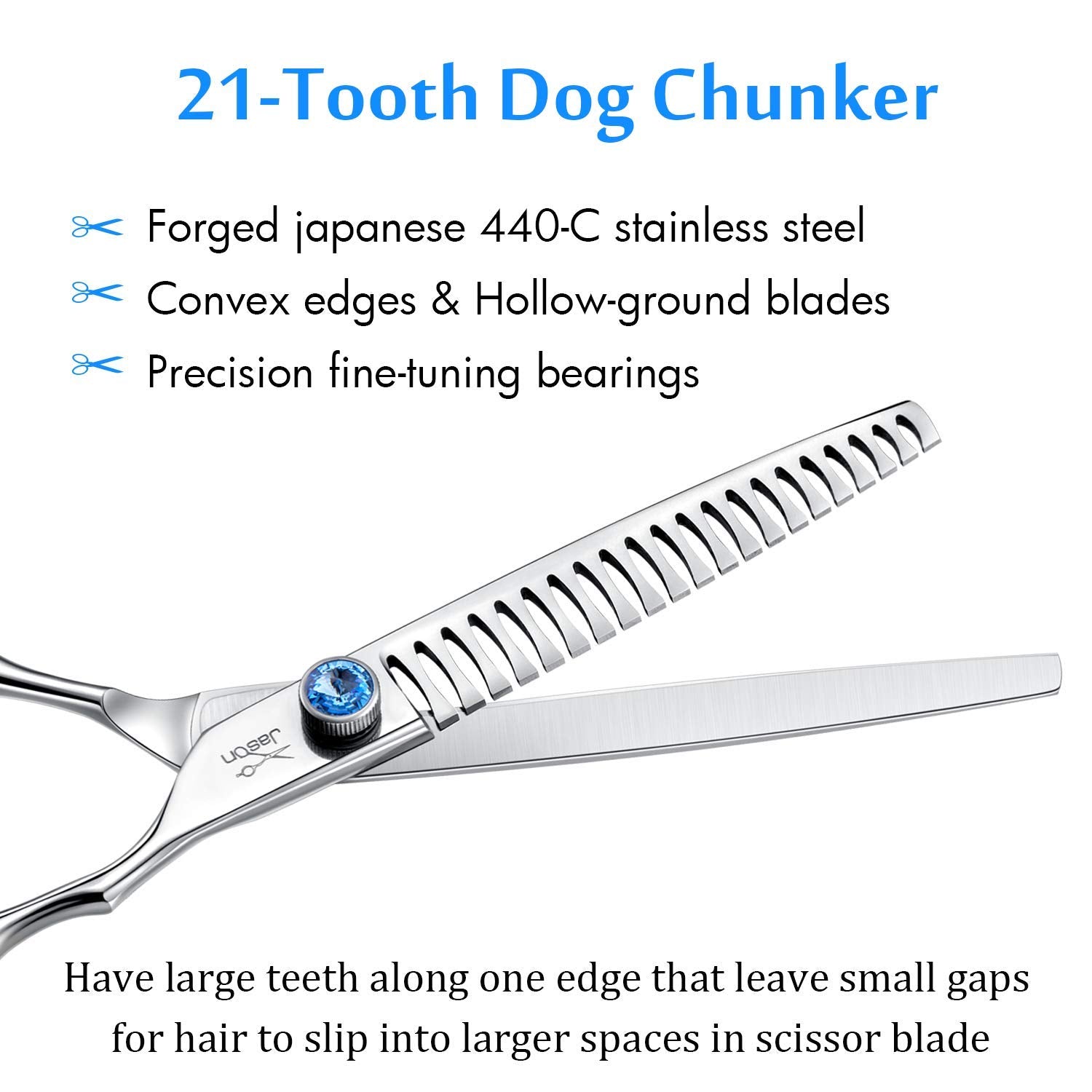 JASON chunkers shears 21-teeth detail for a softer natural finish.
