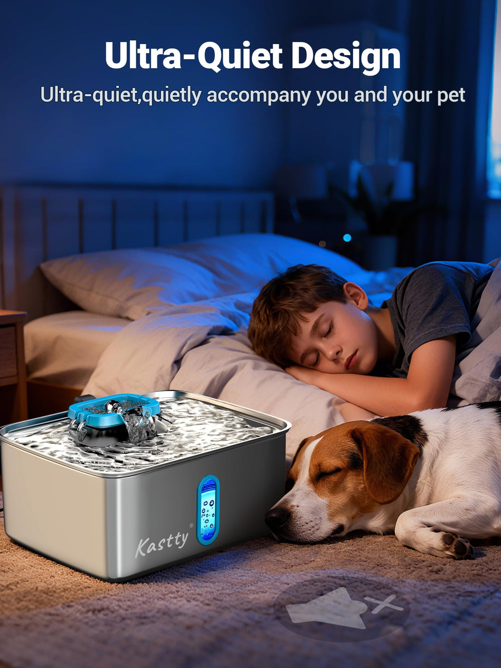 Kastty ultra-quiet pump runs at 25db for peaceful nights around pets.