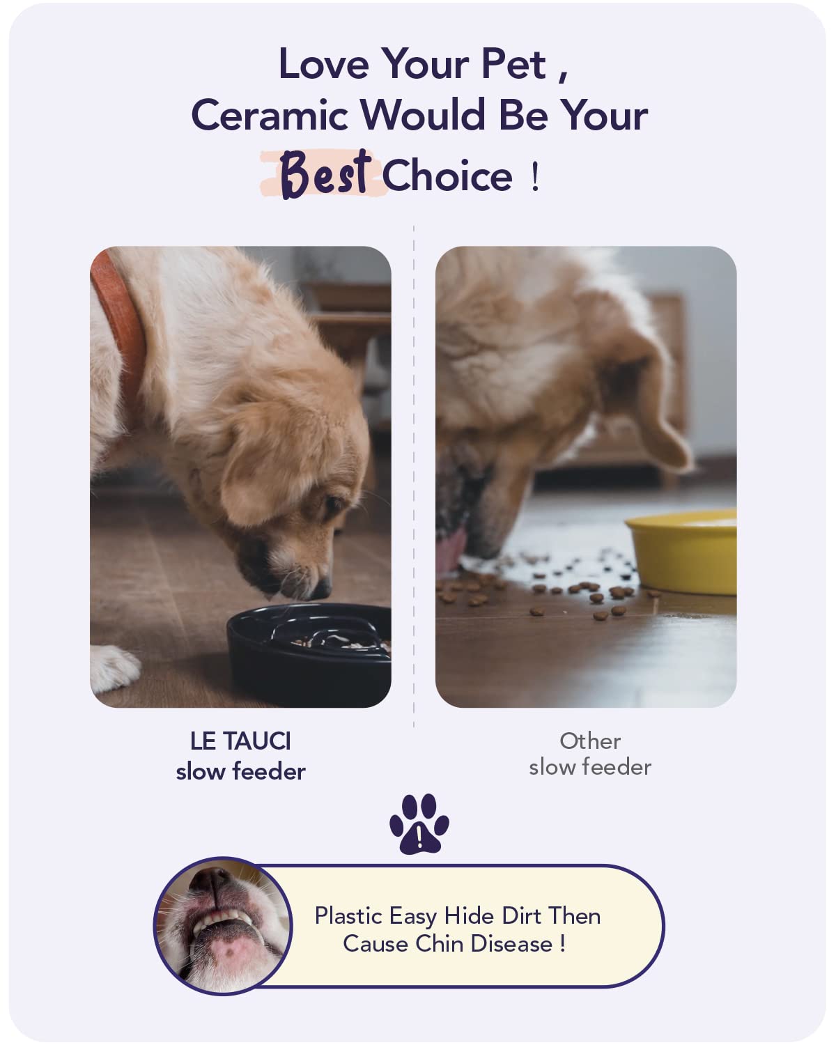 LE TAUCI slow feeder dog bowl heavy-weight design reduces sliding.