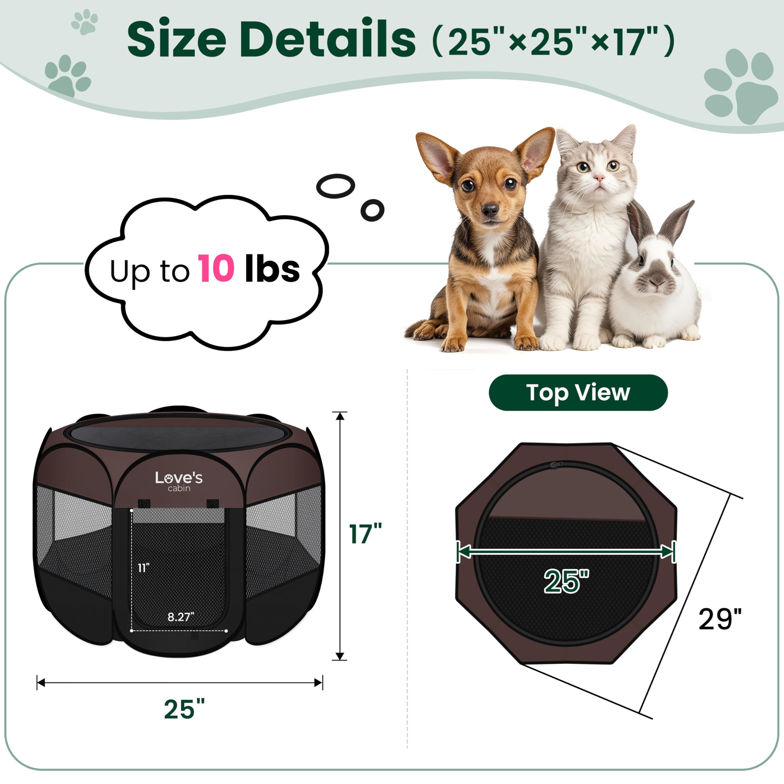 Love's cabin puppy playpen zippered top removable for indoor shade or outdoor sun.