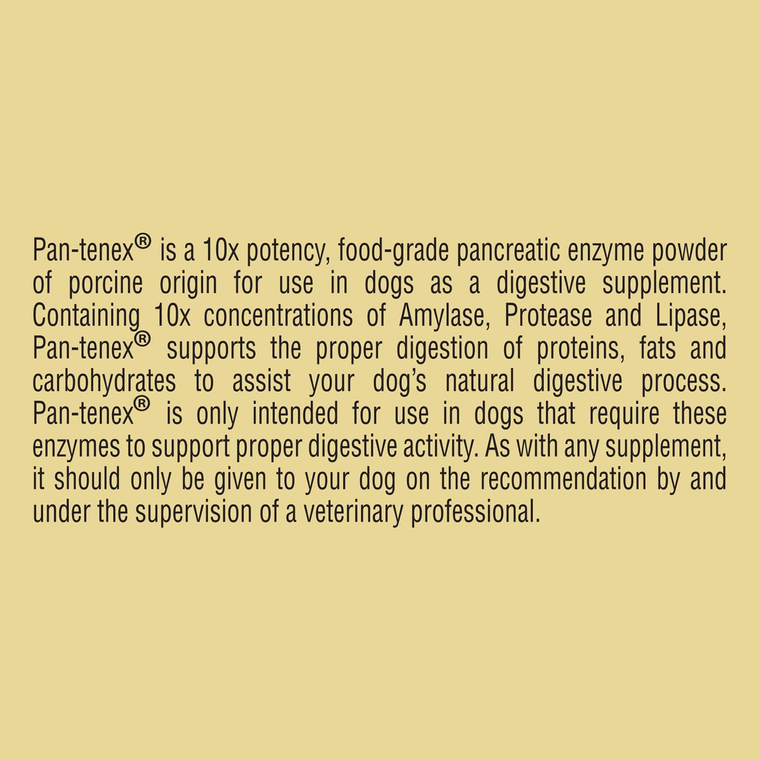 Pan-tenex dogs label closeup emphasizes the 10x porcine pancreatic enzymes blend.