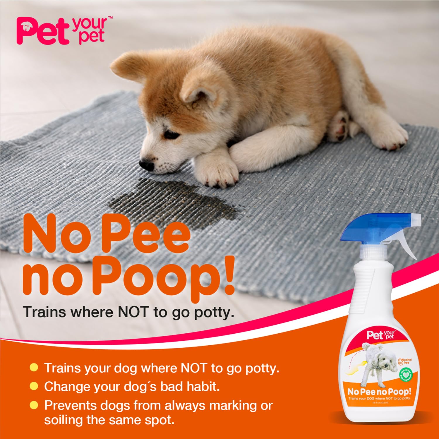 PET YOUR PET No Pee No Poop is safe for pets and humans when used as directed