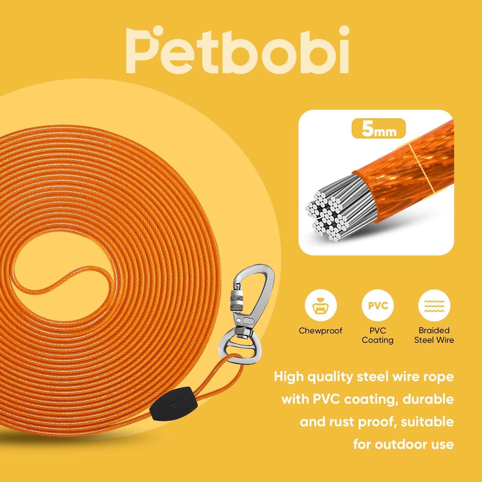 Petbobi PVC-coated cable stays weatherproof and chew-resistant.