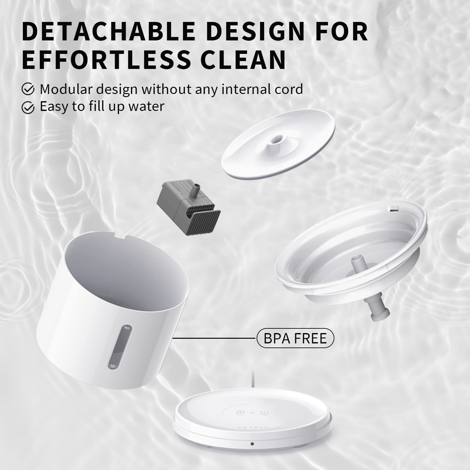 PETKIT EVERSWEET Solo 2 detachable-design prevents base moisture during refills.