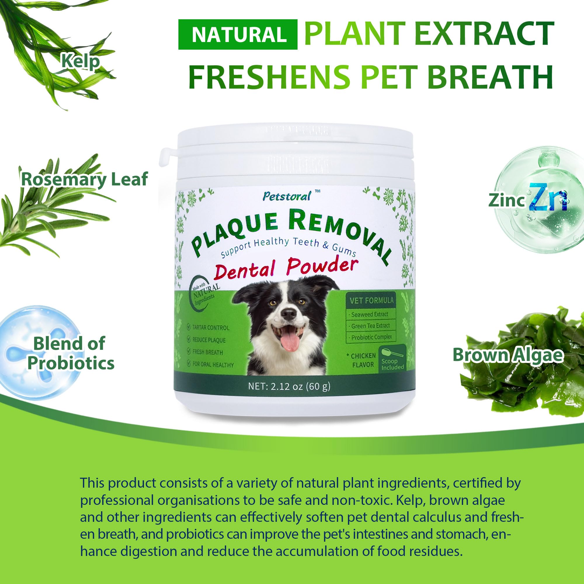 Petstoral product helps fresh breath and healthier gums in dogs.