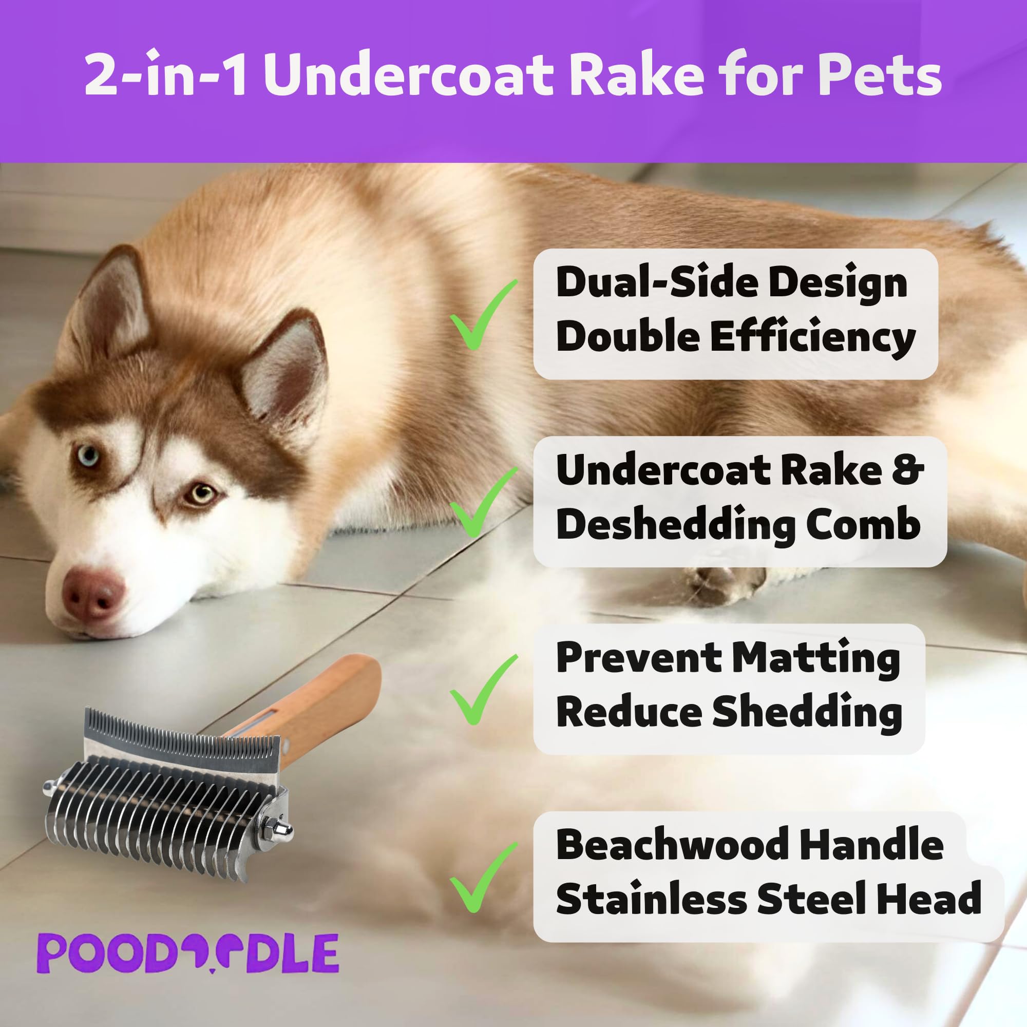 Poodoodle 2in1 Undercoat Rake rounded teeth for skin-safe detangling.