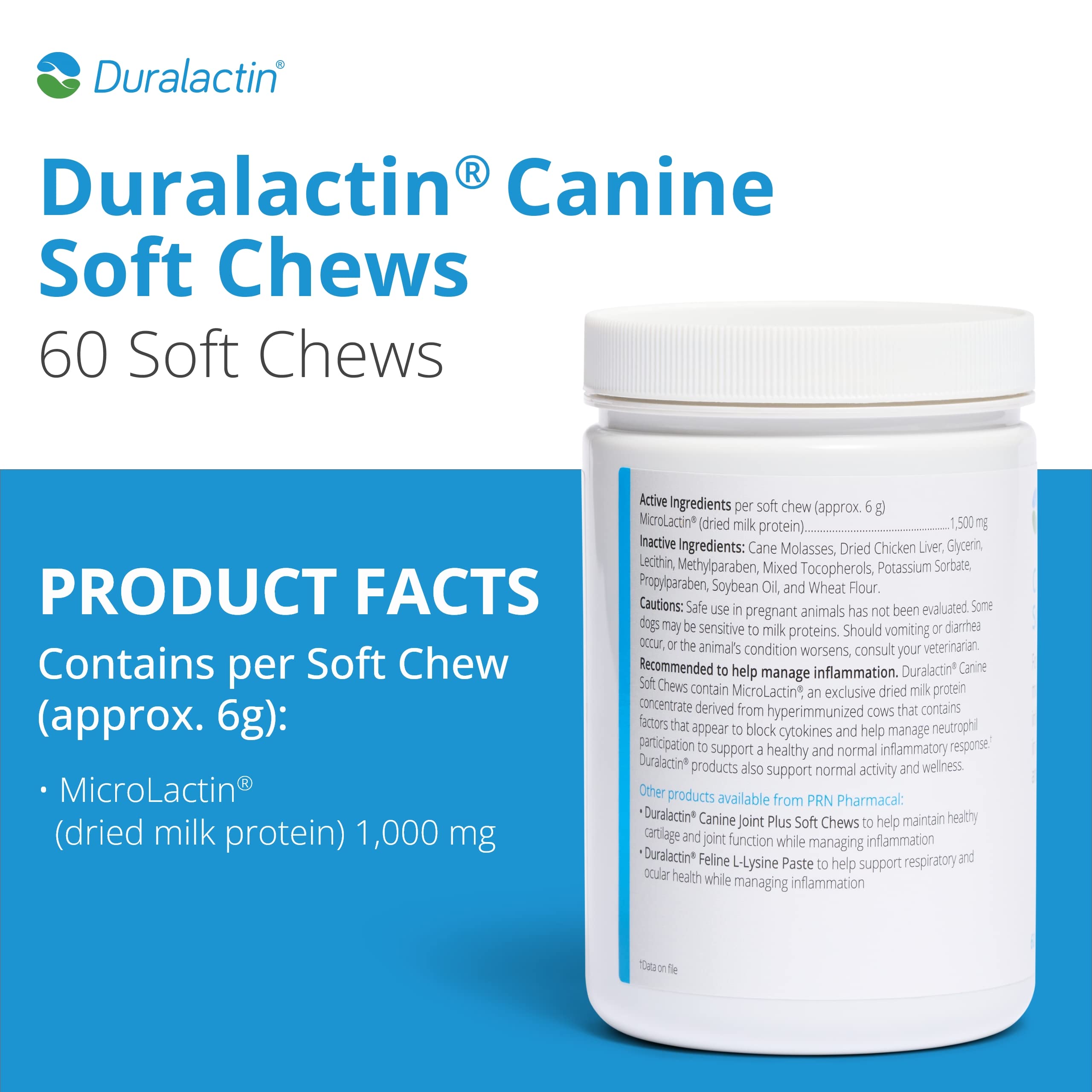 PRN Duralactin chicken-liver flavored chews provide tasty joint wellness support.
