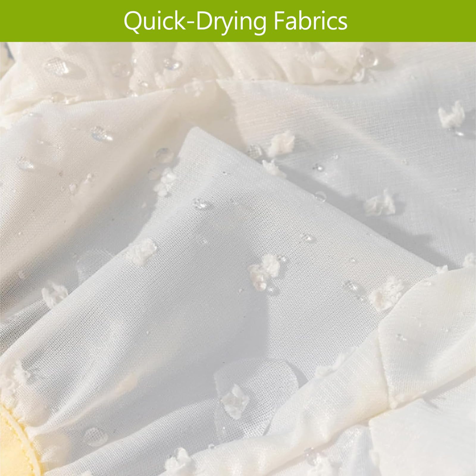 Quick-dry fabric enables fast prep for the next outing.