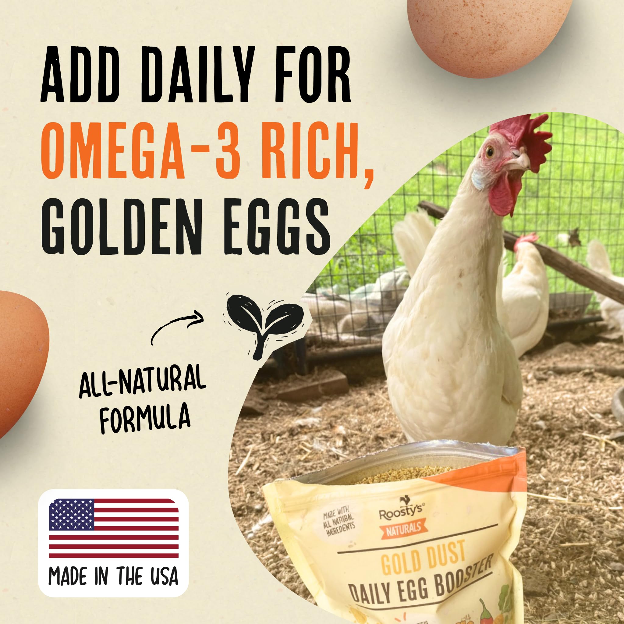 Roosty's Gold Dust enhances yolk color for richer eggs.