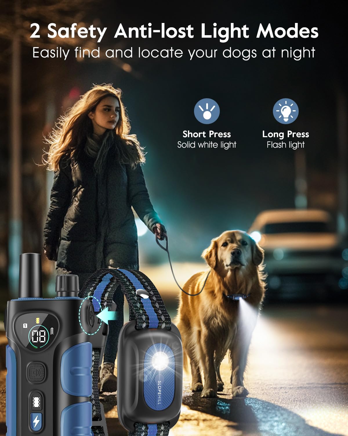 SLOPEHILL collar flash light mode helps locate your dog at night.