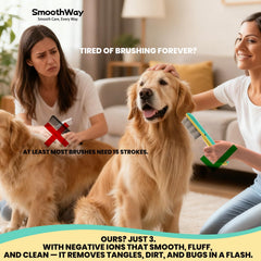 Smoothway anti-static design prevents snagging during brushing.