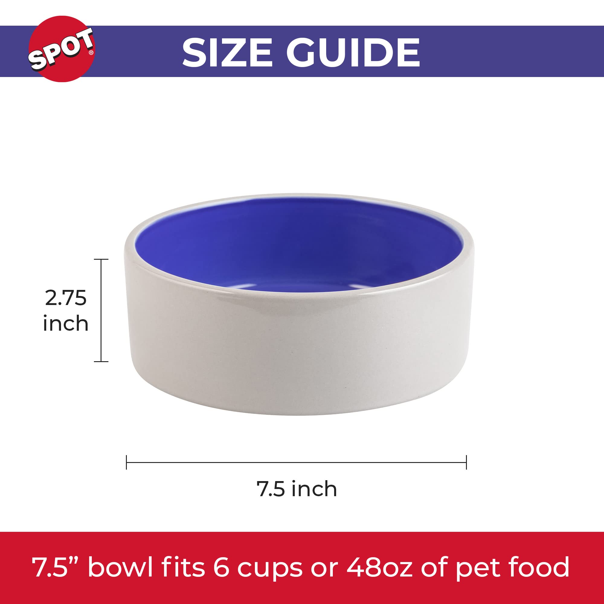 SPOT cuenco de 7,5 pulgadas, tamaño ideal para perros medianos y grandes.