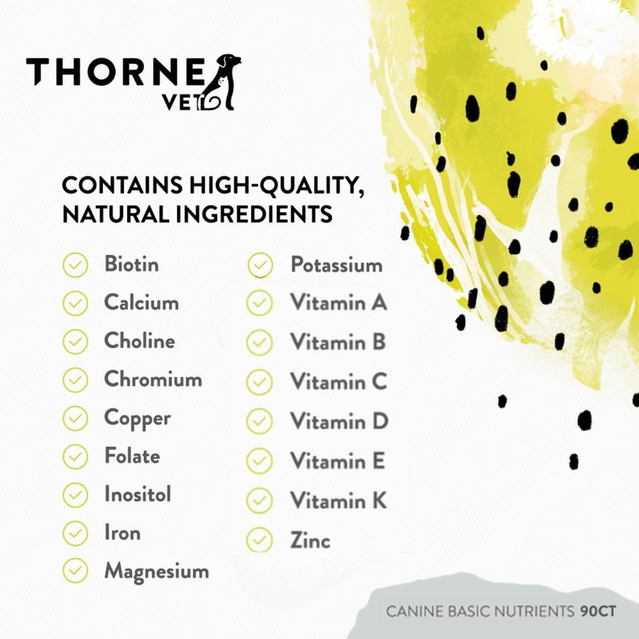 ThorneVET Canine Basic Nutrients nutrition ingredients panel emphasizes essential vitamins and minerals for wellness.