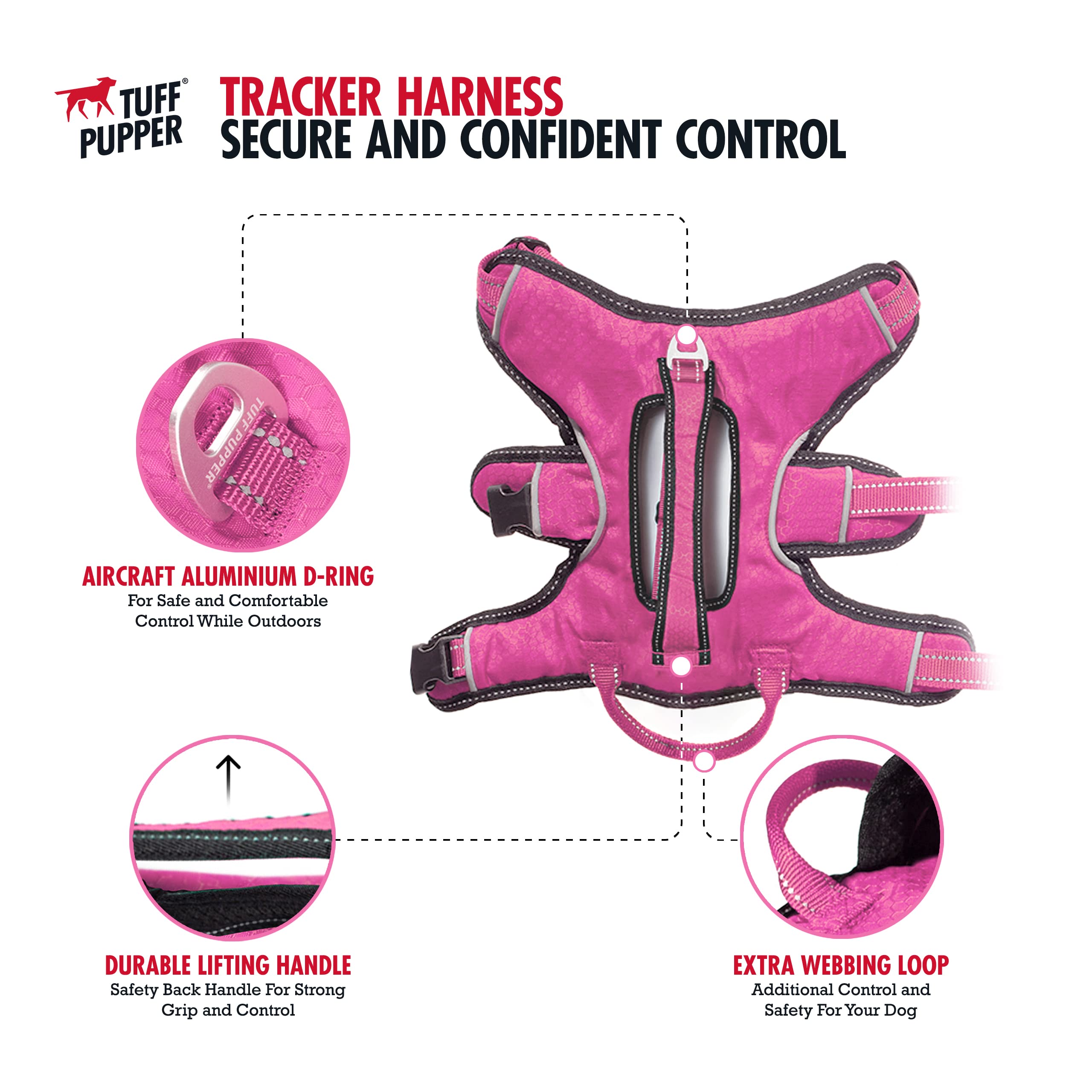 Tuff Pupper ballistic nylon webbing provides strength with flexible comfort.