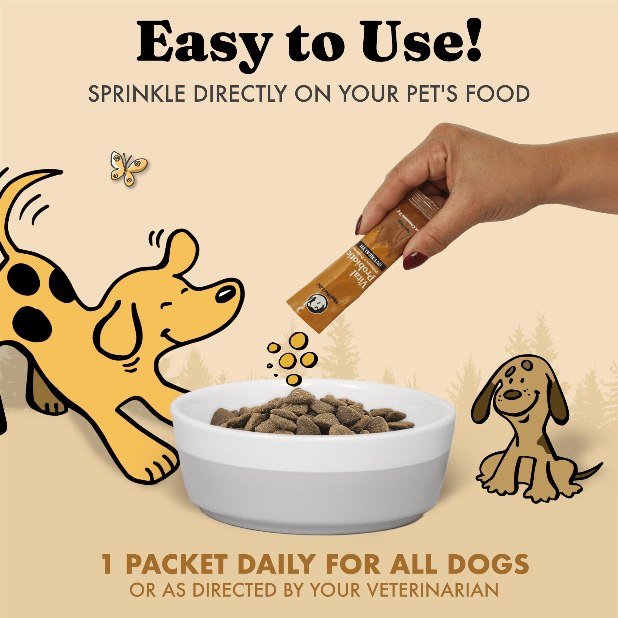 Vital Probiotics for Dogs packets being poured onto kibble suggest simple inclusion in meals.