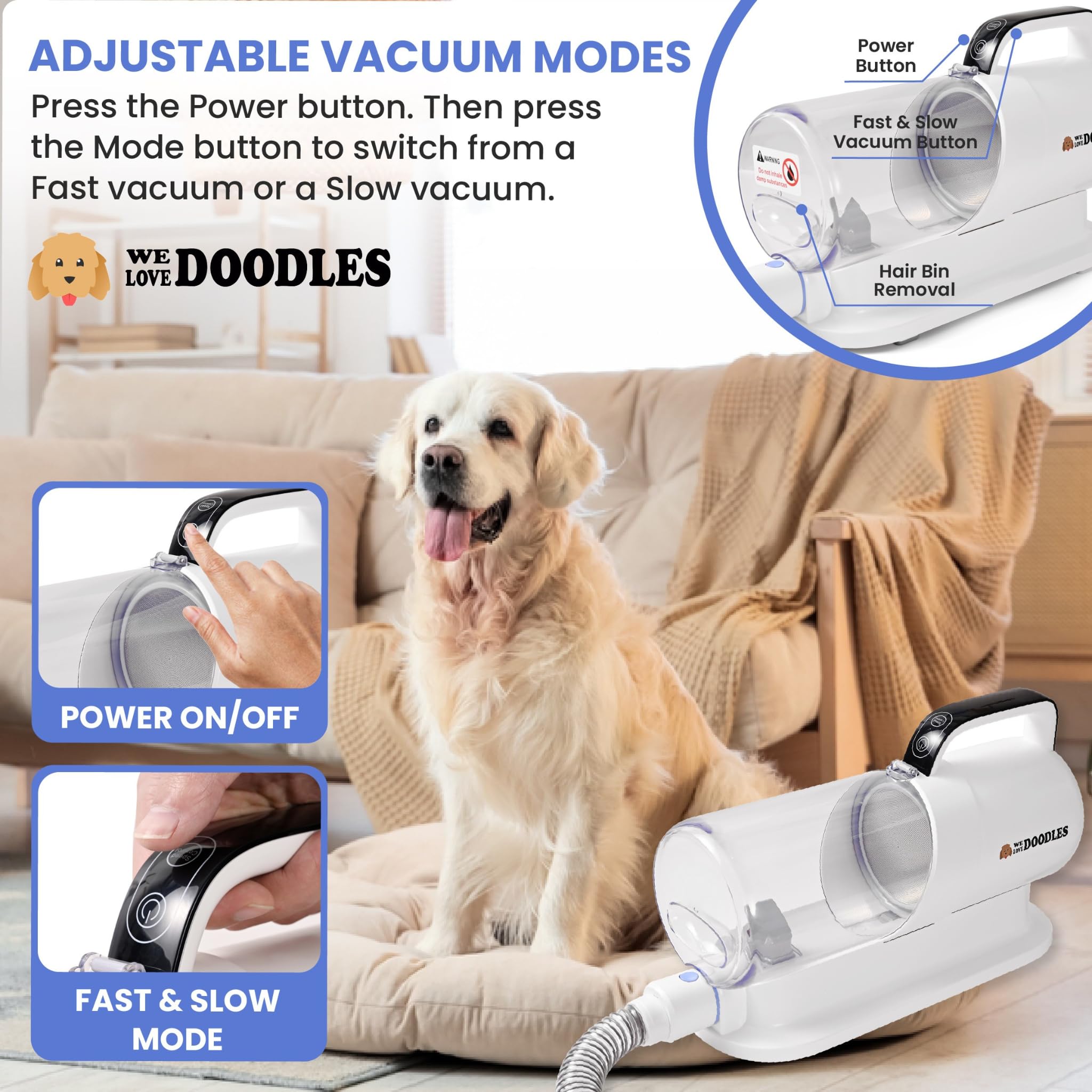 We Love Doodles adjustable vacuum modes tailor power for different coat lengths.